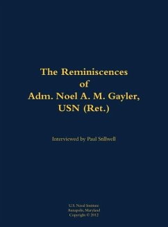 The Reminiscences of Adm. Noel A. M. Gayler, USN (Ret.)