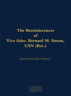 The Reminiscences of Vice Adm. Bernard M. Strean, USN (Ret.)