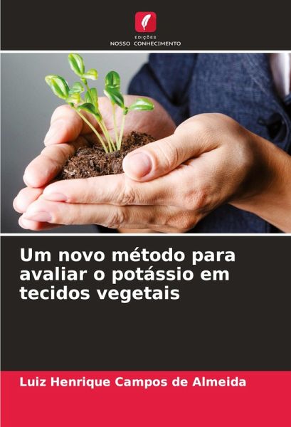 Um novo método para avaliar o potássio em tecidos vegetais Um novo método para avaliar o potássio em tecidos vegetais