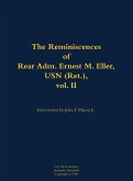 The Reminiscences of Rear Adm. Ernest M. Eller, USN (Ret.), Vol. 2 The Reminiscences of Rear Adm. Ernest M. Eller, USN (Ret.), Vol. 2
