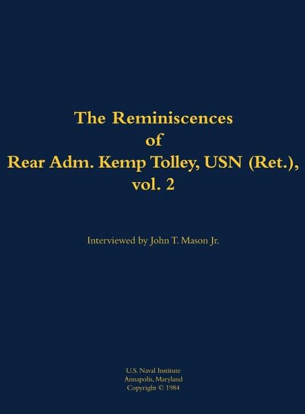 The Reminiscences of Rear Admiral Kemp Tolley, USN (Ret.), Vol. 2