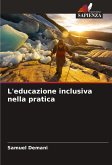 L'educazione inclusiva nella pratica L'educazione inclusiva nella pratica