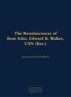 Cover The Reminiscences of Rear Adm. Edward K. Walker, USN (Ret.)