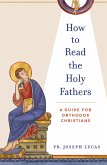 How to Read the Holy Fathers How to Read the Holy Fathers