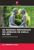 AS MOEDAS INDIVIDUAIS DO AMBUUN DE KWILU NA RDC AS MOEDAS INDIVIDUAIS DO AMBUUN DE KWILU NA RDC