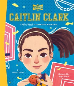 Cover Caitlin Clark: A Who Was? Illustrated Biography