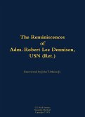 The Reminiscences of Adm. Robert Lee Dennison, USN (Ret.)