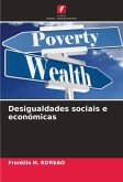 Desigualdades sociais e económicas Desigualdades sociais e económicas
