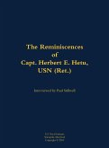 The Reminiscences of Capt. Herbert E. Hetu, USN (Ret.)