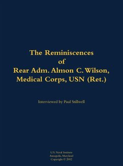 Cover The Reminiscences of Rear Adm. Almon C. Wilson, Medical Corps, USN (Ret.)