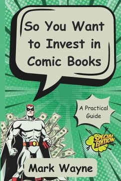 So You Want to Invest in Comic Books - Wayne, Mark