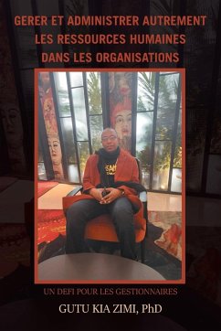 GERER ET ADMINISTRER AUTREMENT LES RESSOURCES HUMAINES DANS LES ORGANISATIONS GERER ET ADMINISTRER AUTREMENT LES RESSOURCES HUMAINES DANS LES ORGANISATIONS