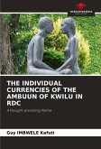 THE INDIVIDUAL CURRENCIES OF THE AMBUUN OF KWILU IN RDC