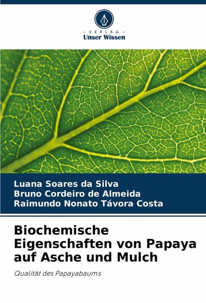 Biochemische Eigenschaften von Papaya auf Asche und Mulch