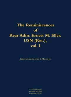 The Reminiscences of Rear Adm. Ernest M. Eller, USN (Ret.), Vol. 1 Cover The Reminiscences of Rear Adm. Ernest M. Eller, USN (Ret.), Vol. 1