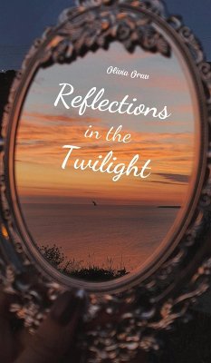 Reflections in the Twilight - Orav, Olivia