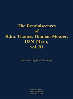 The Reminiscences of Adm. Thomas Hinman Moorer, USN (Ret.), Vol. 3