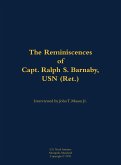 The Reminiscences of Capt. Ralph S. Barnaby, USN (Ret.) The Reminiscences of Capt. Ralph S. Barnaby, USN (Ret.)