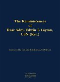 The Reminiscences of Rear Adm. Edwin T. Layton, USN (Ret.), Vol 1
