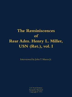 Cover The Reminiscences of Rear Adm. Henry L. Miller, USN (Ret.), Vol I