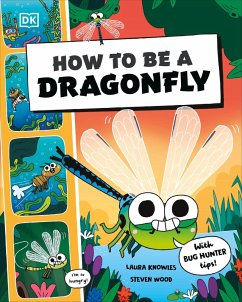 How to Be a Dragonfly - Dk