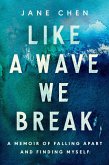 Like a Wave We Break Like a Wave We Break