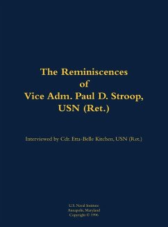 The Reminiscences of Vice Adm. Paul D. Stroop, USN (Ret.)
