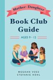 Mother-Daughter Book Club Guide Mother-Daughter Book Club Guide