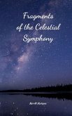 Fragments of the Celestial Symphony