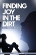 Finding Joy in the Dirt - Bild 1
