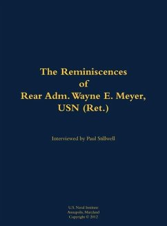 The Reminiscences of Rear Adm. Wayne E. Meyer, USN (Ret.)