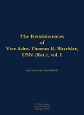 The Reminiscences of Vice Adm. Thomas R. Weschler, USN (Ret.), Vol. I