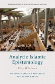 Analytic Islamic Epistemology Analytic Islamic Epistemology