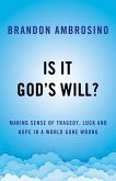 Is It God's Will? Is It God's Will?