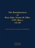 The Reminiscences of Rear Adm. Ernest M. Eller, USN (Ret.), Vol. III The Reminiscences of Rear Adm. Ernest M. Eller, USN (Ret.), Vol. III