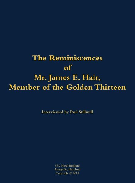 The Reminiscences of Mr. James E. Hair, Member of the Golden Thirteen The Reminiscences of Mr. James E. Hair, Member of the Golden Thirteen