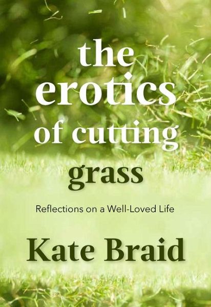The Erotics of Cutting Grass