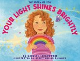 Your Light Shines Brightly Your Light Shines Brightly