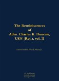 The Reminiscences of Adm. Charles K. Duncan, USN (Ret.), Vol. II The Reminiscences of Adm. Charles K. Duncan, USN (Ret.), Vol. II