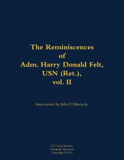 Cover The Reminiscences of Adm. Harry Donald Felt, USN (Ret.), Vol. II