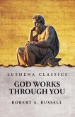 God Works Through You God Works Through You