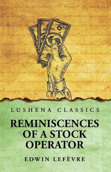 Reminiscences of a Stock Operator Reminiscences of a Stock Operator