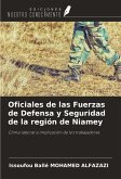 Oficiales de las Fuerzas de Defensa y Seguridad de la región de Niamey