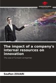 The impact of a company's internal resources on innovation