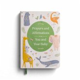 Prayers and Affirmations for You and Your Baby Prayers and Affirmations for You and Your Baby