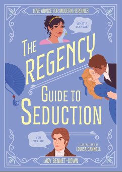 The Regency Guide to Seduction - Bennet-Down, Lady