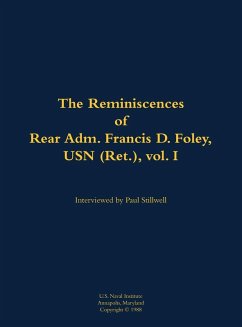 The Reminiscences of Rear Adm. Francis D. Foley, USN (Ret.), Vol.I