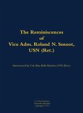 The Reminiscences of Vice Adm. Roland N. Smoot, USN (Ret.) The Reminiscences of Vice Adm. Roland N. Smoot, USN (Ret.)