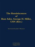 The Reminiscences of Rear Adm. George H. Miller, USN (Ret.)