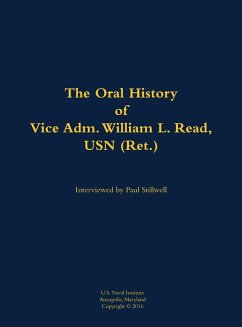 Cover The Oral History of Vice Adm. William L. Read, USN (Ret.)